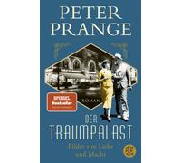 Peter Prange Der Traumpalast: Bilder von Liebe und Macht (Paperback)