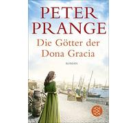 Peter Prange Die Götter der Dona Gracia: Roman (Paperback)