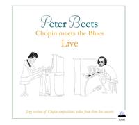 Beets, Peter -Quartet- - Chopin Meets the Blues..