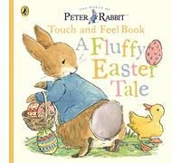 Peter Rabbit A Fluffy Easter Tale: A touch-and-feel book