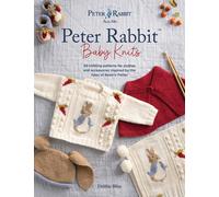 Peter Rabbit™ Baby Knits: 20 knitting patterns for clothes and accessories inspired by the Tales of Beatrix Potter