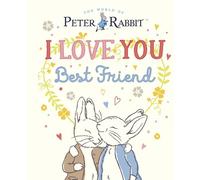 Peter Rabbit I Love You Best Friend