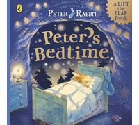 Peter Rabbit: Peter’s Bedtime: A Lift-the-Flap Book