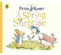 Beatrix Potter – Peter Rabbit Tales: A Spring Surprise – An Easter picture board book for toddlers