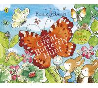 Peter Rabbit: The Great Butterfly Hunt : A Lift-the-Flap Storybook