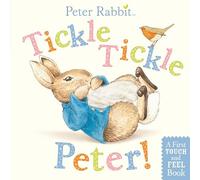 Peter Rabbit: Tickle! Tickle!: A First Touch-And-Feel Book
