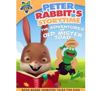 Peter Rabbit's Storytime: The Adventures of Old Mister Toad
