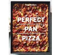 Peter Reinhart - Perfect Pan Pizza Detroit Roman Sicilian Foccaci - V245z
