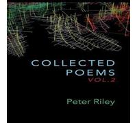 Peter Riley Collected Poems Vol. 2 Paperback Book Peter Riley Multicolor