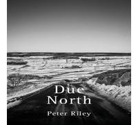 Peter Riley Due North Paperback Book Peter Riley Multicolor