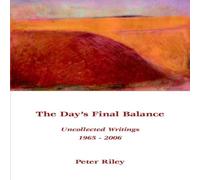 Peter Riley The Day's Final Balance Paperback Book Peter Riley Multicolor