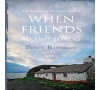 Peter Rimmer When Friends Become Lovers Paperback Book Peter Rimmer Multicolor
