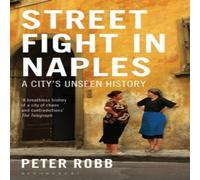Peter Robb Street Fight in Naples Paperback Book Peter Robb Multicolor