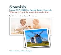 Peter Roberts SPANISH - Learn 35 VERBS to speak Better Spanish: With only 5% of Peter Roberts Multicolor