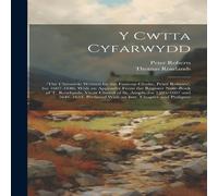 Peter Roberts Y Cwtta Cyfarwydd: 'the Chronicle Written by the Famous Clarke Peter Roberts Multicolor