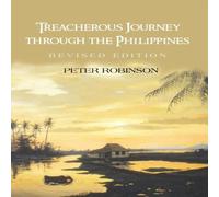 Peter Robinson Treacherous Journey Through the Philippines Hardcover Book Peter Robinson Multicolor