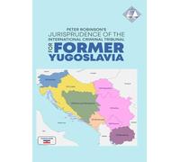 Peter Robinson's Jurisprudence of the International Criminal Tribunal for the former Yugoslavia