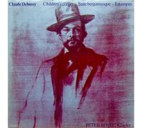 Peter Rösel (Klavier) - CLAUDE DEBUSSY Children's Corner Suite bergamesque Estampes [Vinyl LP record]