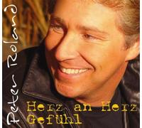 Peter Roland - Herz An Herz Gefühl