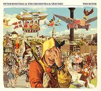 Trickster by Peter Rosendal & The Orchestra/Trio Mio (Record, 2020)