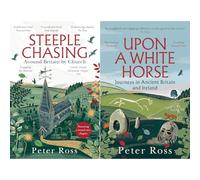 Peter Ross Heritage Collection: Steeple Chasing & Upon a White Horse - Exploring Britain's Hidden Churches and Magical Folklore (2-Book Set)