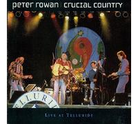 Peter Rowan - Crucial Country