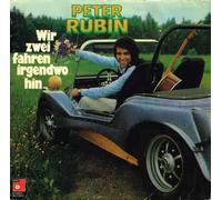 Peter Rubin - Wir Zwei Fahren Irgendwo Hin