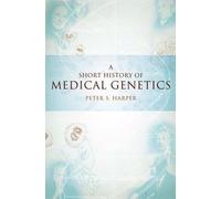 Peter S. Harper A Short History of Medical Genetics (Hardback)