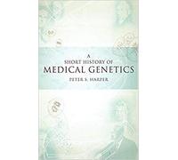 Short History of Medical Genetics by Peter S. Harper 9780195187502 | Brand New
