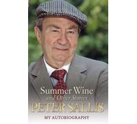 Peter Sallis - Summer Wine & Other Stories