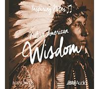 PETER SAMUELS - Native American Wisdom: Inspiring Notes