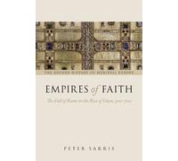 Peter Sarris Empires of Faith (Paperback) Oxford History of Medieval Europe