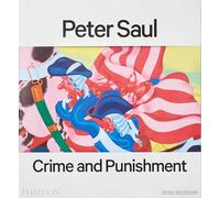 Peter Saul: Published in Association with the New Museum