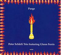 Peter Scharli Trio & Glenn Ferris - Purge