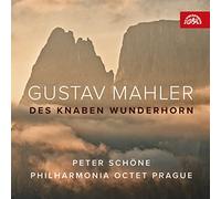 Peter Schone, Philharmonia Octet Prague - Das Knaben Wunderhorn