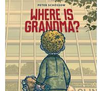 Peter Schossow Where is Grandma? Hardback Book Peter Schossow Multicolor
