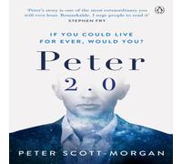 Peter Scott-Morgan Peter 2.0 : The Human Cyborg Paperback Book Peter Scott-Morgan Multicolor