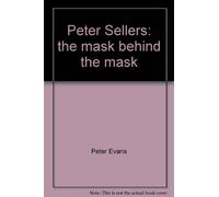 Peter Sellers: the mask behind the mask