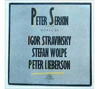 Peter Serkin - Works By Igor Stravinsky, Stefan Wolpe, Peter Lieberson