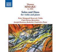 Peter Sheppard Skaerved - Thomas Simaku: Solos and Duos for violin and piano