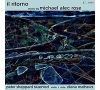 Peter Sheppard Skærved - Michael Alec Rose: Il Ritorno [Peter [CD]