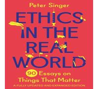 Peter Singer Ethics in the Real World Paperback Book Peter Singer Multicolor
