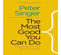 Peter Singer Most Good You Can Do Paperback Book Peter Singer Multicolor