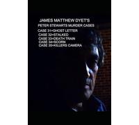 PETER STEWART'S MURDER CASES 31-32-33-34-35: 31-GHOST LETTER-32-STALKED-33-DEATH TRAIN-34-SCORN-35-DEATH POSE: 20