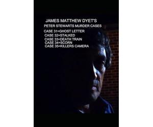 PETER STEWART'S MURDER CASES 31-32-33-34-35: 31-GHOST LETTER-32-STALKED-33-DEATH TRAIN-34-SCORN-35-DEATH POSE: 21