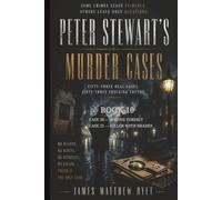 Peter Stewart's Murder Cases: Case 20-Wrong Verdict Case 21-Killer in Shades