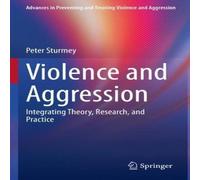 Peter Sturmey Violence & Aggression : Integrating Theory, Research, and in White Peter Sturmey White
