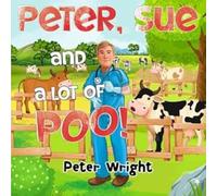 Peter, Sue and a Lot of Poo!