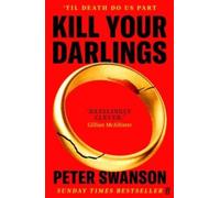 Peter Swanson Kill Your Darlings : 'A dazzlingly clever murder mystery, told Peter Swanson Multicolor