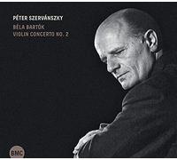 Peter Szervanszky – Bela Bartok: Violin Concerto No. 2 – BMC